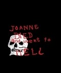Joanna Died and Went to Hell movie in Eric Brummer filmography.