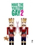 Make the Yuletide Gay 2 movie in Rob Williams filmography.