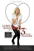 Love Songs of a Third Grade Teacher is the best movie in Shaun Russell filmography.