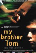 My Brother Tom is the best movie in Michael Tucek filmography.