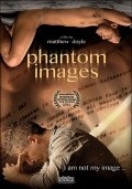 Phantom Images is the best movie in Reychel Brill filmography.