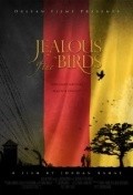 Jealous of the Birds movie in Jordan Bahat filmography.