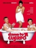Dame tu cuerpo is the best movie in Daniel Martinez filmography.