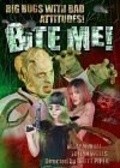 Bite Me! movie in Brett Piper filmography.