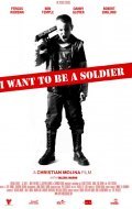 I Want to Be a Soldier movie in Christian Molina filmography.