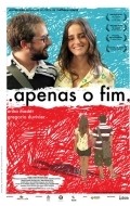 Apenas o Fim is the best movie in Gregorio Duvivier filmography.