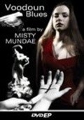 Voodoun Blues movie in Misty Mundae filmography.