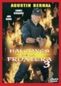 Halcones de la frontera 3 movie in Agustin Bernal filmography.