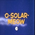 O-Solar-Meow movie in Abe Levitow filmography.