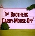 The Brothers Carry-Mouse-Off movie in Jim Pabian filmography.
