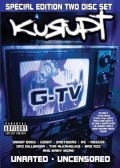 Kurupt: G-TV movie in Snoop Dogg filmography.
