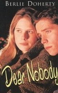 Dear Nobody is the best movie in Rebecca Manley filmography.