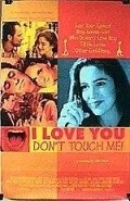 I Love You, Don't Touch Me! is the best movie in Meredith Scott Lynn filmography.