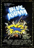 The Blue Iguana movie in John Lafia filmography.