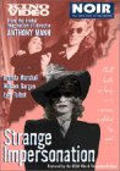 Strange Impersonation movie in Anthony Mann filmography.