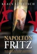 Napoleon Fritz movie in Klaus Lowitsch filmography.
