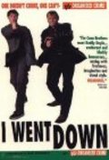I Went Down movie in Michael McElhatton filmography.