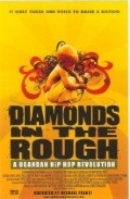 Diamonds in the Rough movie in Michael Franti filmography.