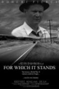 For Which It Stands movie in Robert Pierce filmography.