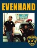 EvenHand is the best movie in Mirelly Taylor filmography.