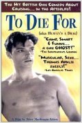 To Die For movie in Peter Mackenzie Litten filmography.