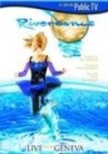 Riverdance: Live a l'Arena de Geneve is the best movie in Anthony Ferguson filmography.
