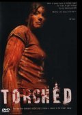 Torched is the best movie in Sarah Bergeest filmography.