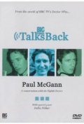Big Finish Talks Back: Paul McGann movie in Paul McGann filmography.