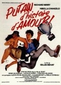 Putain d'histoire d'amour movie in Gilles Behat filmography.