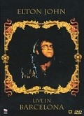 Elton John: Live in Barcelona movie in Elton John filmography.