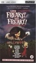 Live Freaky Die Freaky movie in John Roecker filmography.