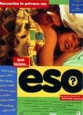 Eso is the best movie in Monica Cano filmography.