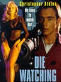 Die Watching movie in Christopher Atkins filmography.