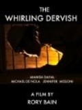 The Whirling Dervish movie in Manish Dayal filmography.