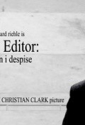 The Editor: A Man I Despise movie in Richard Riehle filmography.