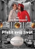 Prezit svuj zivot movie in Jan Svankmajer filmography.