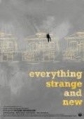 Everything Strange and New is the best movie in Rigo Chakon ml. filmography.