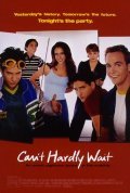 Can't Hardly Wait movie in Harry Elfont filmography.