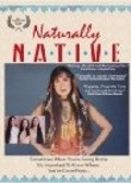 Naturally Native is the best movie in Floyd «Red Krou» Uestermen filmography.