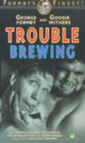 Trouble Brewing movie in Ronald Shiner filmography.