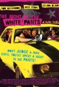 The Night of the White Pants movie in Amy Talkington filmography.