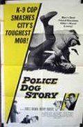The Police Dog Story movie in Edward L. Cahn filmography.