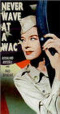 Never Wave at a WAC movie in Rosalind Russell filmography.