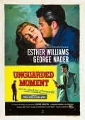 The Unguarded Moment is the best movie in George Nader filmography.