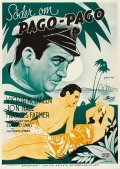 South of Pago Pago is the best movie in Abner Biberman filmography.