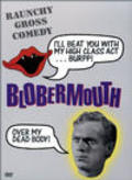 Blobermouth is the best movie in Bob Buchholz filmography.