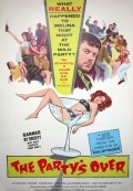The Party's Over is the best movie in Maurice Browning filmography.