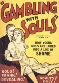 Gambling with Souls movie in Wheeler Oakman filmography.