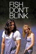 Fish Don't Blink movie in Chuck DeBus filmography.