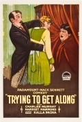 Trying to Get Along movie in Ford Sterling filmography.
